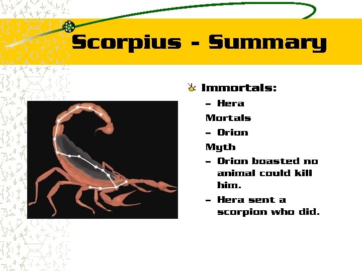 Scorpius - Summary Immortals: – Hera Mortals – Orion Myth – Orion boasted no