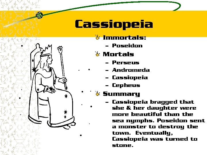 Cassiopeia Immortals: – Poseidon Mortals – – Perseus Andromeda Cassiopeia Cepheus Summary – Cassiopeia