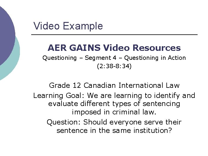 Video Example AER GAINS Video Resources Questioning – Segment 4 – Questioning in Action