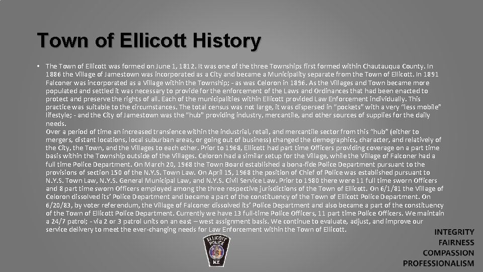Town of Ellicott History • The Town of Ellicott was formed on June 1,
