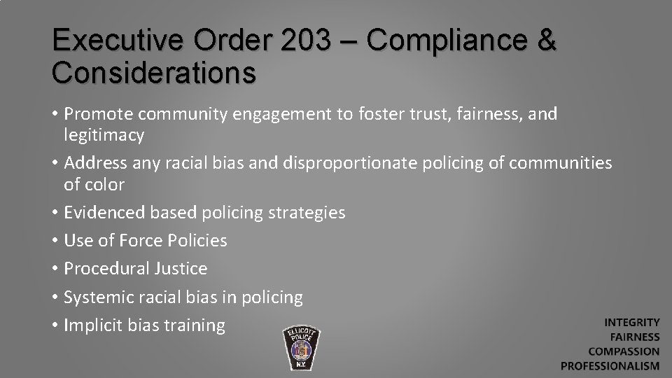 Executive Order 203 – Compliance & Considerations • Promote community engagement to foster trust,