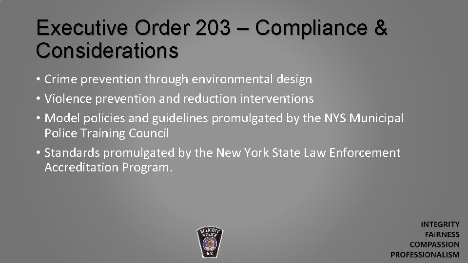 Executive Order 203 – Compliance & Considerations • Crime prevention through environmental design •