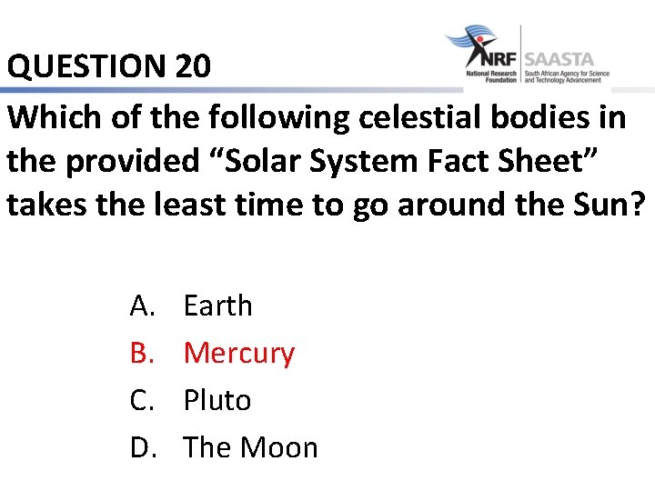 QUESTION 20 Which of the following celestial bodies in the provided “Solar System Fact