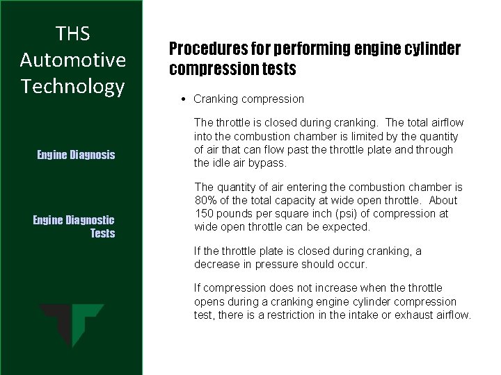 THS Automotive Technology Engine Diagnosis Engine Diagnostic Tests Procedures for performing engine cylinder compression