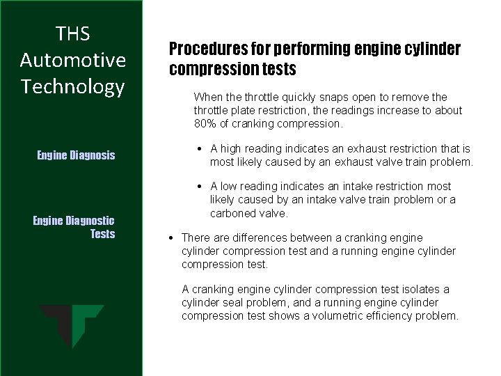 THS Automotive Technology Engine Diagnosis Engine Diagnostic Tests Procedures for performing engine cylinder compression