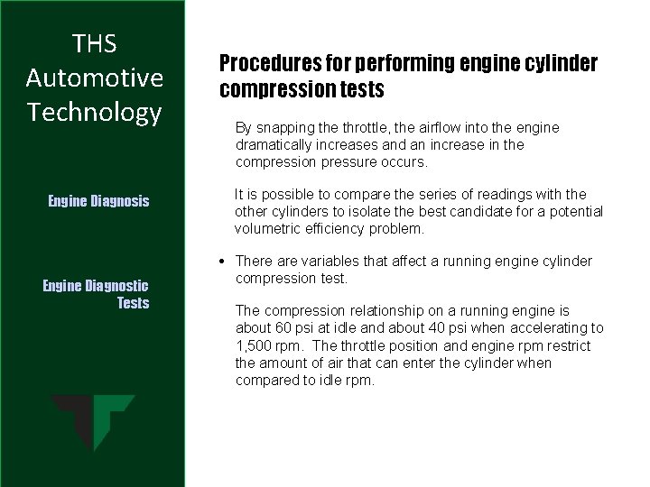 THS Automotive Technology Engine Diagnosis Engine Diagnostic Tests Procedures for performing engine cylinder compression