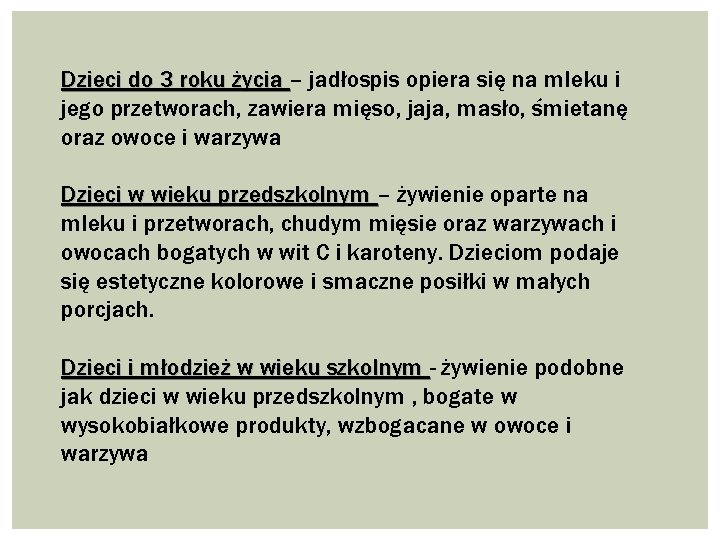 Dzieci do 3 roku życia – jadłospis opiera się na mleku i jego przetworach,