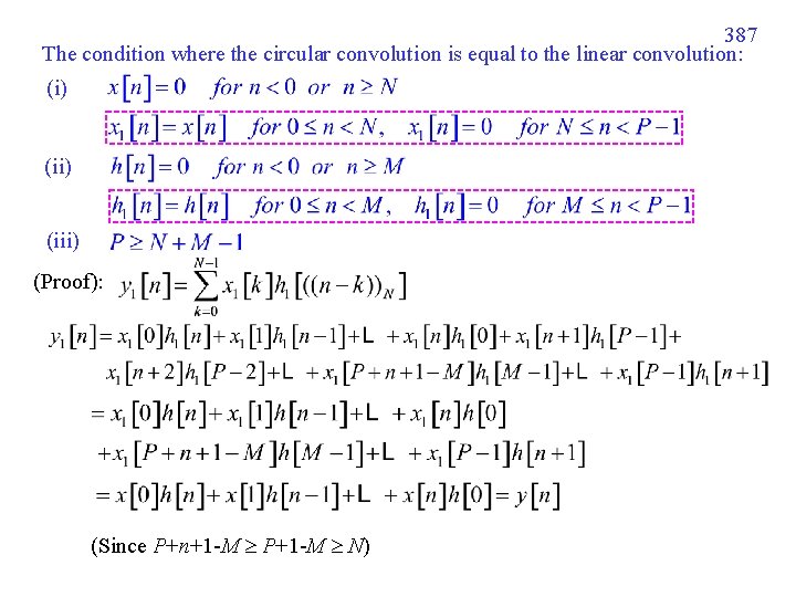 387 The condition where the circular convolution is equal to the linear convolution: (i) 387 The condition where the circular convolution is equal to the linear convolution: (i)