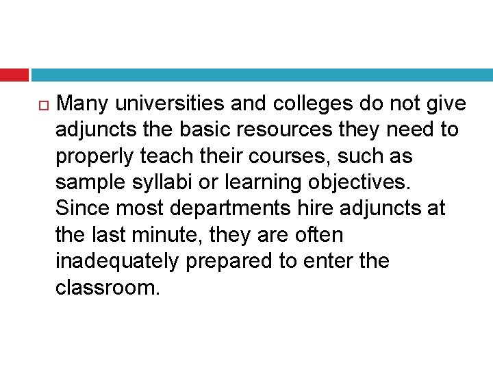  Many universities and colleges do not give adjuncts the basic resources they need