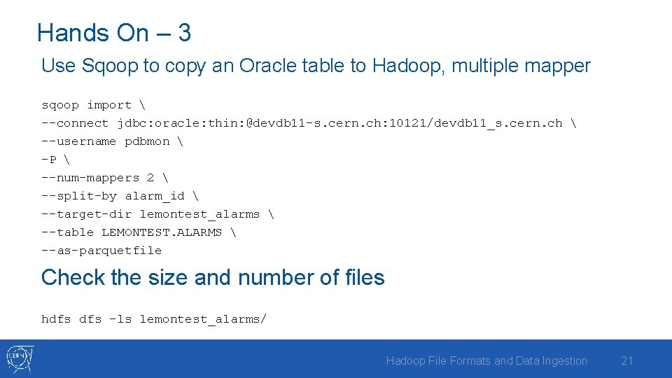Hands On – 3 Use Sqoop to copy an Oracle table to Hadoop, multiple