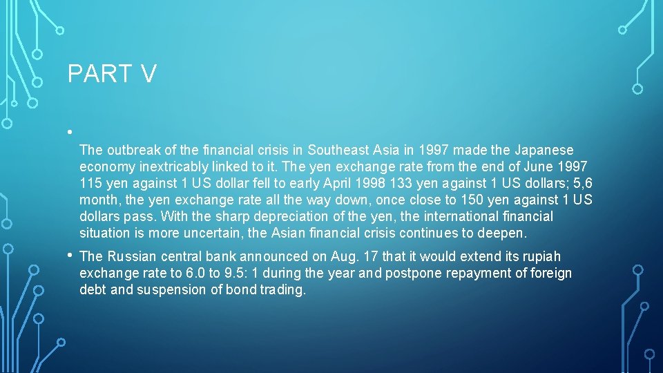 PART V • The outbreak of the financial crisis in Southeast Asia in 1997
