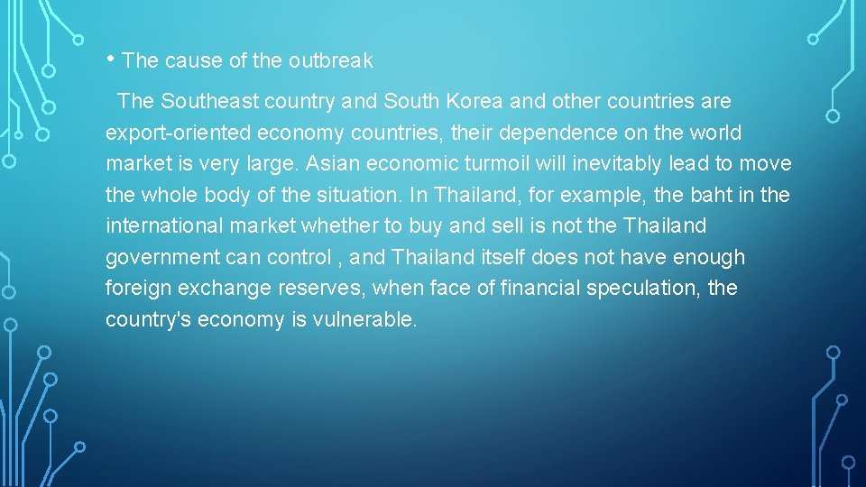  • The cause of the outbreak The Southeast country and South Korea and