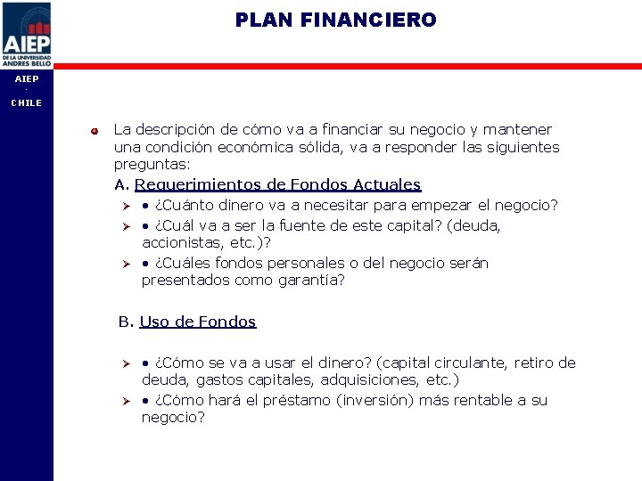 PLAN FINANCIERO AIEP - CHILE La descripción de cómo va a financiar su negocio