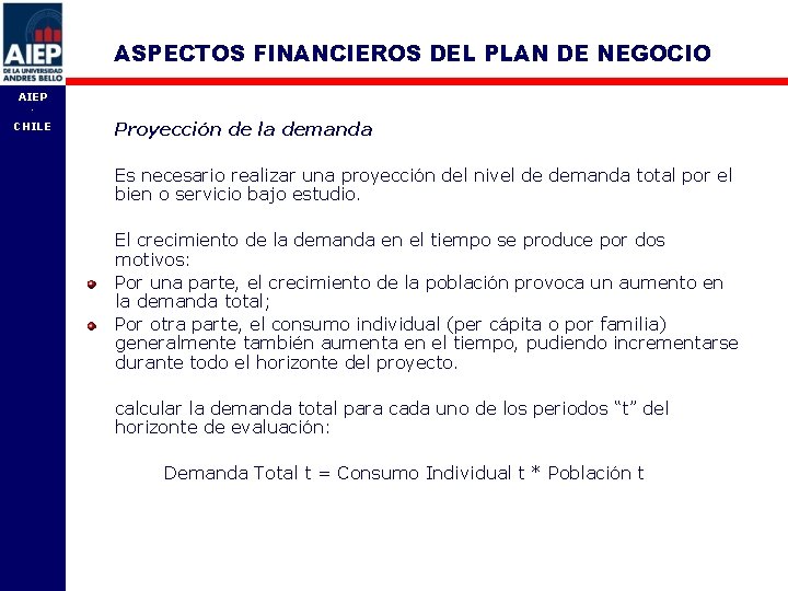 ASPECTOS FINANCIEROS DEL PLAN DE NEGOCIO AIEP - CHILE Proyección de la demanda Es