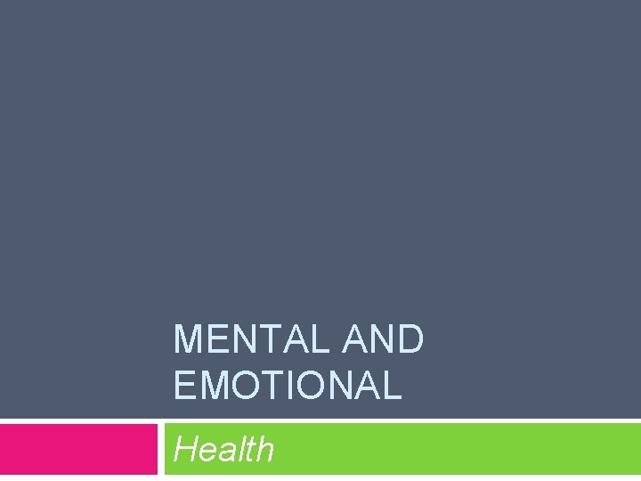 MENTAL AND EMOTIONAL Health 