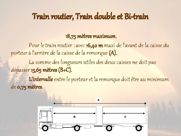 Train routier, Train double et Bi-train 18, 75 mètres maximum, Pour le train routier