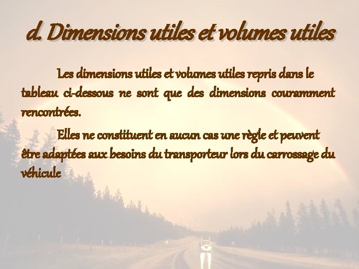 d. Dimensions utiles et volumes utiles Les dimensions utiles et volumes utiles repris dans