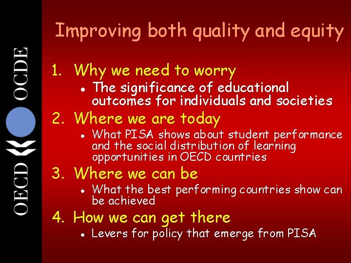 2 Improving both quality and equity 1. Why we need to worry l The 2 Improving both quality and equity 1. Why we need to worry l The