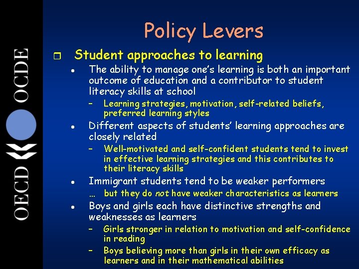 Policy Levers 27 r Student approaches to learning l The ability to manage one’s Policy Levers 27 r Student approaches to learning l The ability to manage one’s