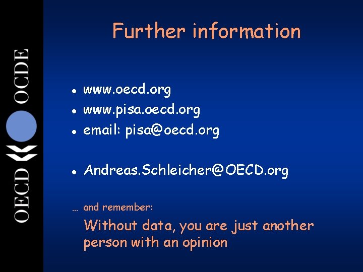 Further information 41 l www. oecd. org www. pisa. oecd. org email: pisa@oecd. org Further information 41 l www. oecd. org www. pisa. oecd. org email: pisa@oecd. org