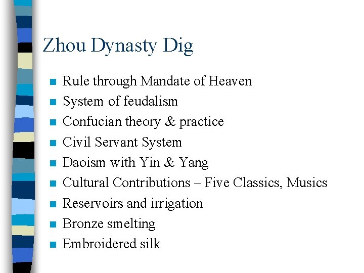 Zhou Dynasty Dig n n n n n Rule through Mandate of Heaven System