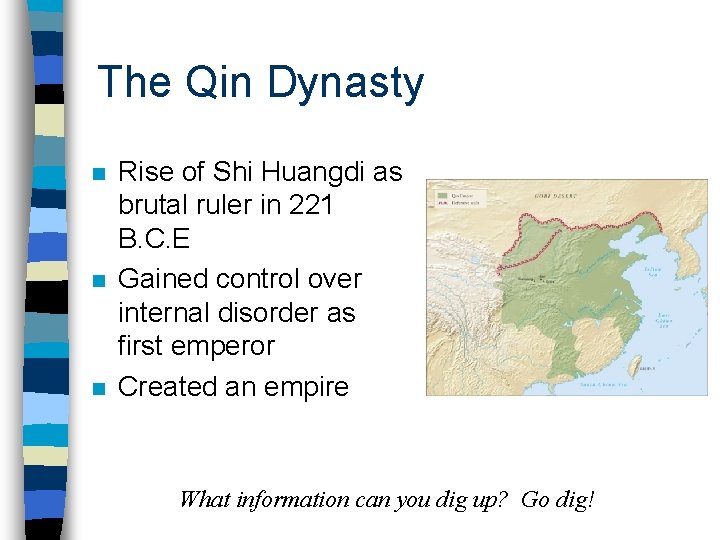 The Qin Dynasty n n n Rise of Shi Huangdi as brutal ruler in