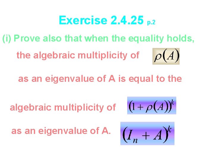 Exercise 2. 4. 25 p. 2 (i) Prove also that when the equality holds,