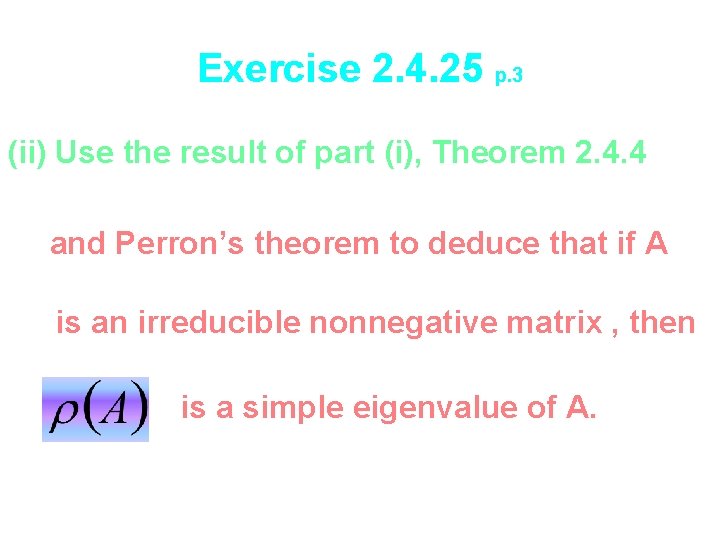 Exercise 2. 4. 25 p. 3 (ii) Use the result of part (i), Theorem