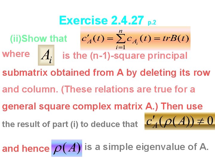 Exercise 2. 4. 27 p. 2 (ii)Show that where is the (n-1)-square principal submatrix