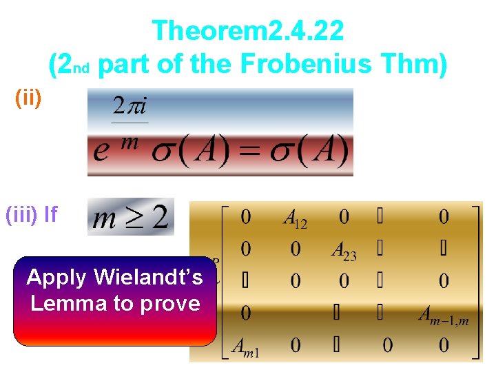 Theorem 2. 4. 22 (2 nd part of the Frobenius Thm) (iii) If Apply