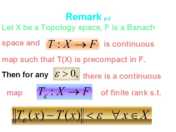 Remark p. 2 Let X be a Topology space, F is a Banach space
