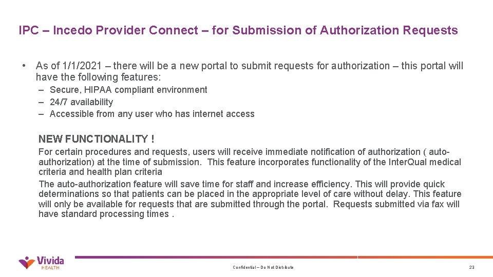 IPC – Incedo Provider Connect – for Submission of Authorization Requests • As of