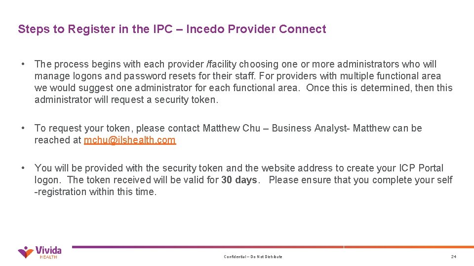 Steps to Register in the IPC – Incedo Provider Connect • The process begins