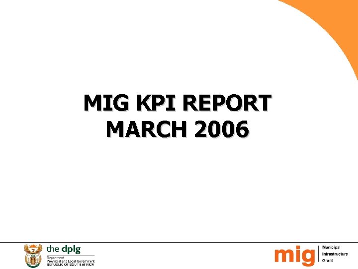 MIG KPI REPORT MARCH 2006 