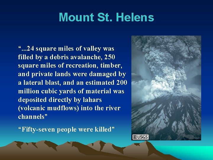 Mount St. Helens “. . . 24 square miles of valley was filled by