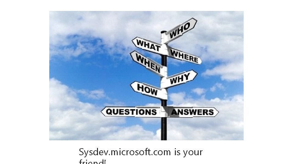 Sysdev. microsoft. com is your 