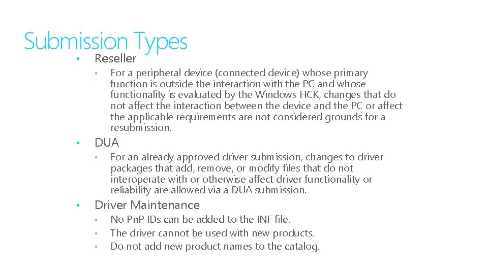 Submission Types • Reseller • • DUA • • For a peripheral device (connected
