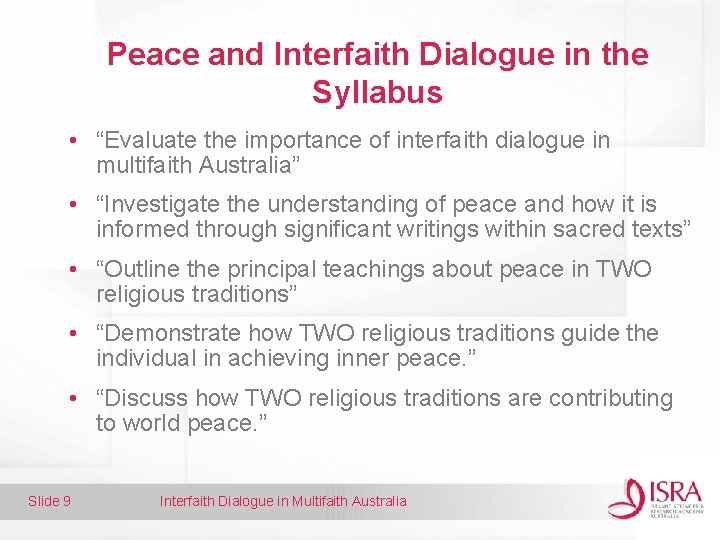 Peace and Interfaith Dialogue in the Syllabus • “Evaluate the importance of interfaith dialogue