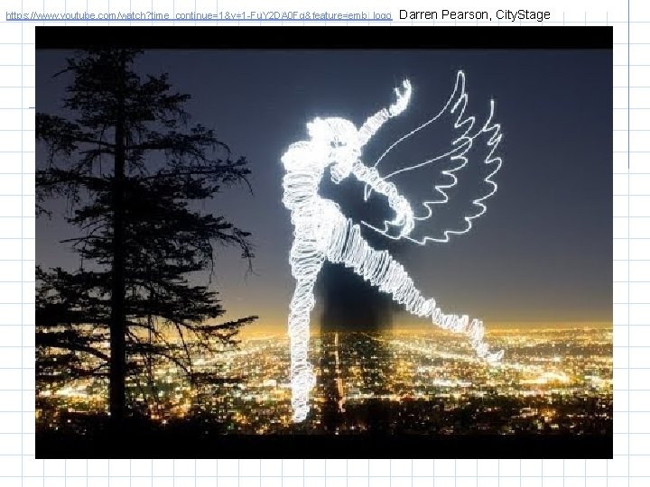 https: //www. youtube. com/watch? time_continue=1&v=1 -Fu. Y 2 DA 0 Fg&feature=emb_logo Darren Pearson, City.