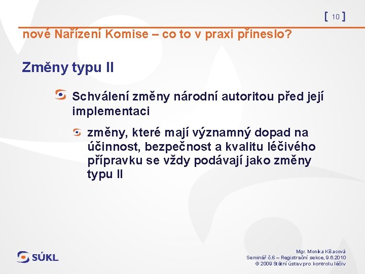 [ 10 ] nové Nařízení Komise – co to v praxi přineslo? Změny typu