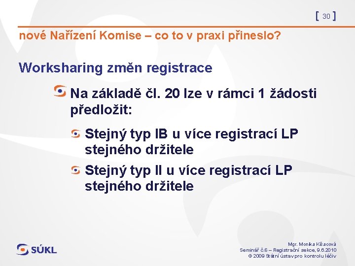 [ 30 ] nové Nařízení Komise – co to v praxi přineslo? Worksharing změn