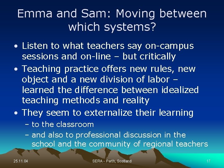Emma and Sam: Moving between which systems? • Listen to what teachers say on-campus