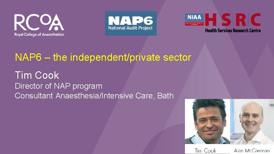 NAP 6: Perioperative Anaphylaxis NAP 6 – the independent/private sector m Tim Cook Director