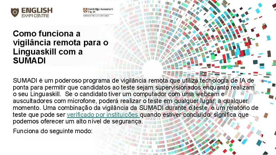 Como funciona a vigilância remota para o Linguaskill com a SUMADI é um poderoso