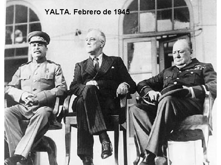 YALTA. Febrero de 1945 