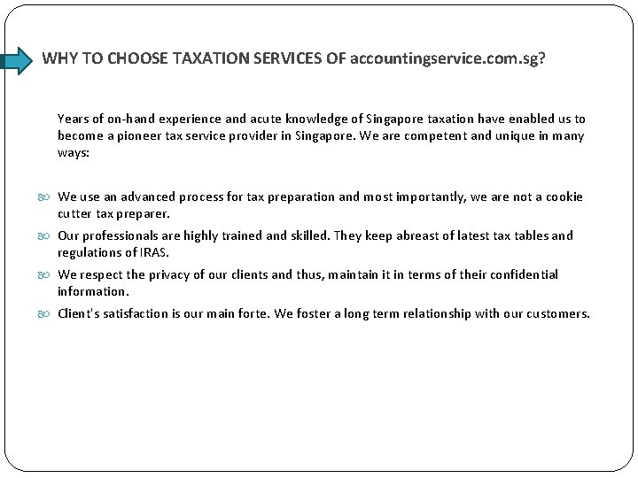 WHY TO CHOOSE TAXATION SERVICES OF accountingservice. com. sg? Years of on-hand experience and