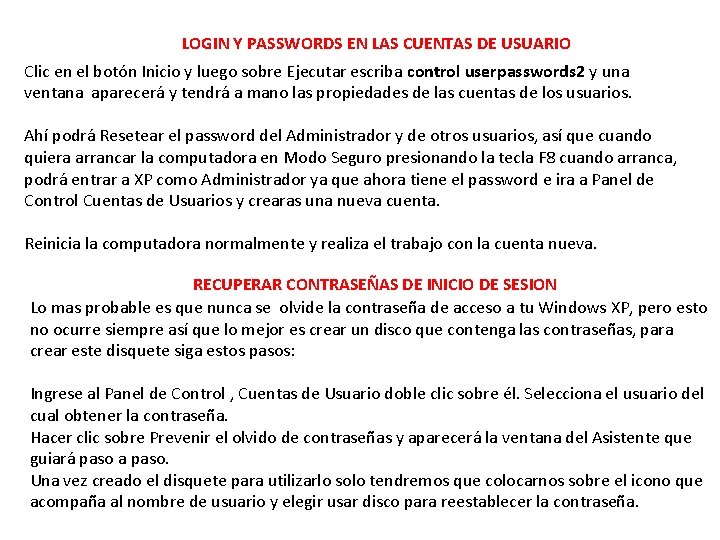 LOGIN Y PASSWORDS EN LAS CUENTAS DE USUARIO Clic en el botón Inicio y