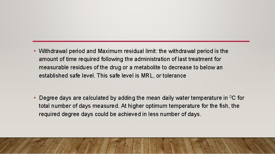  • Withdrawal period and Maximum residual limit: the withdrawal period is the amount