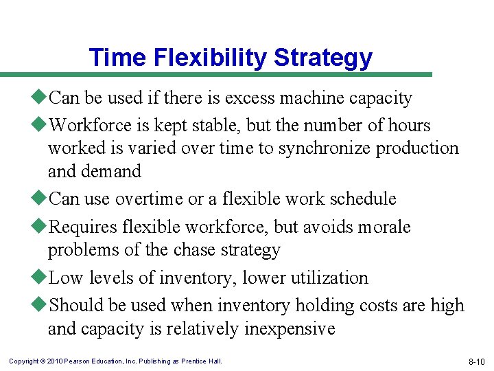 Time Flexibility Strategy u. Can be used if there is excess machine capacity u.