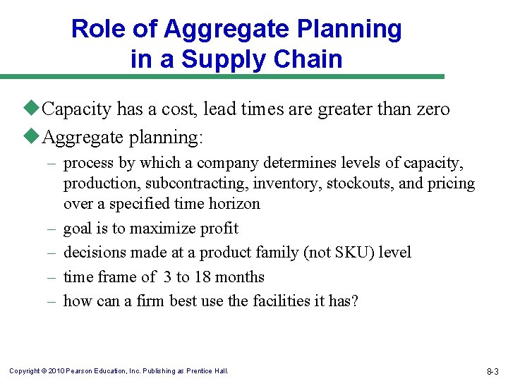 Role of Aggregate Planning in a Supply Chain u. Capacity has a cost, lead